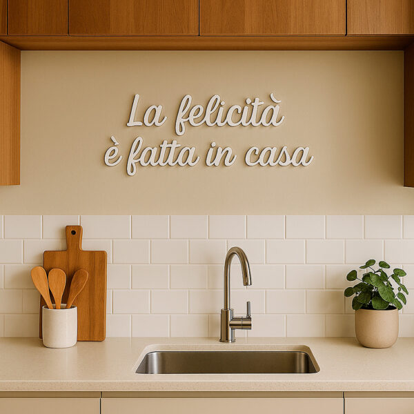 Scritta decorativa a parete "La Felicità è fatta in Casa" in Legno, Forex o Alluminio Dibond Telligraf